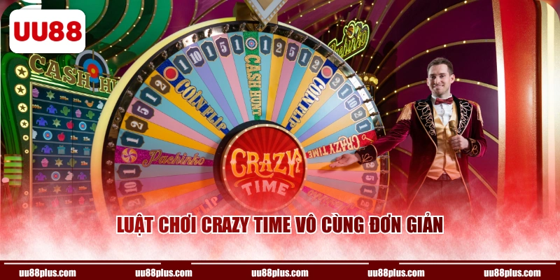Luật chơi Crazy Time vô cùng đơn giản