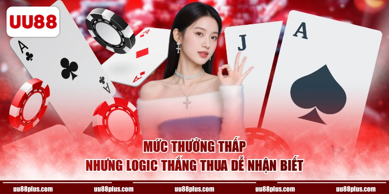 Mức thưởng thấp nhưng logic thắng thua dễ nhận biết