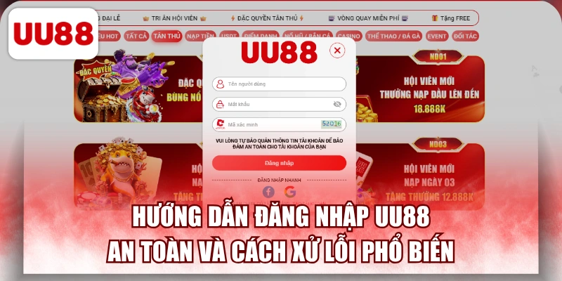 Hướng Dẫn Đăng Nhập UU88 An Toàn Và Cách Xử Lỗi Phổ Biến